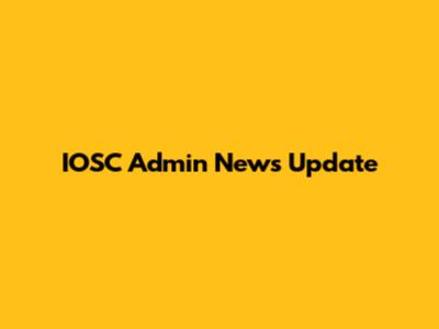 IOSC Admin News Update