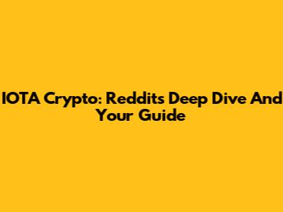 IOTA Crypto: Reddit's Deep Dive And Your Guide