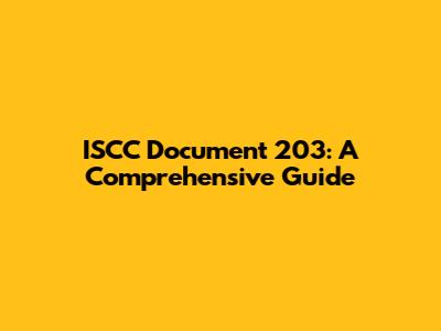 ISCC Document 203: A Comprehensive Guide