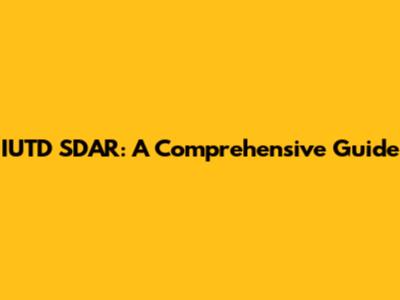 IUTD SDAR: A Comprehensive Guide