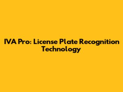 IVA Pro: License Plate Recognition Technology