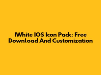 IWhite IOS Icon Pack: Free Download And Customization