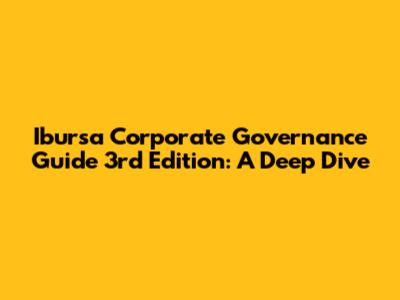 Ibursa Corporate Governance Guide 3rd Edition: A Deep Dive