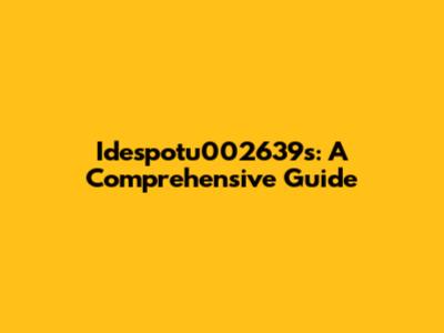 Idespotu002639s: A Comprehensive Guide