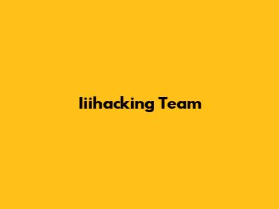 Iiihacking Team