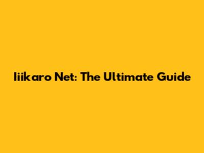 Iiikaro Net: The Ultimate Guide