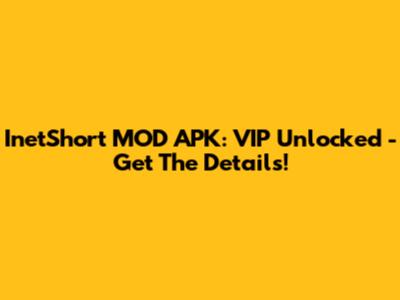 InetShort MOD APK: VIP Unlocked - Get The Details!
