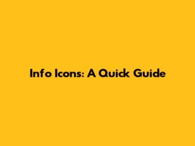 Info Icons: A Quick Guide