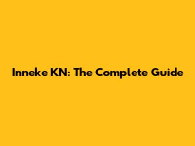 Inneke KN: The Complete Guide