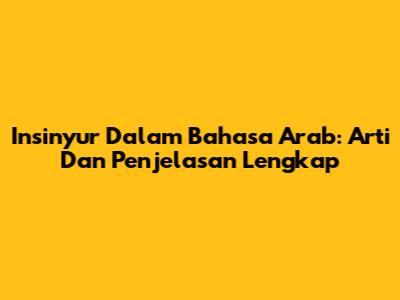 Insinyur Dalam Bahasa Arab: Arti Dan Penjelasan Lengkap