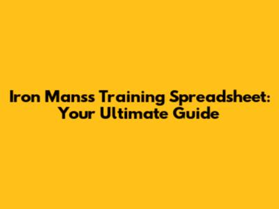 Iron Mans's Training Spreadsheet: Your Ultimate Guide