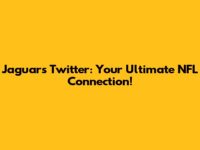 Jaguars Twitter: Your Ultimate NFL Connection!