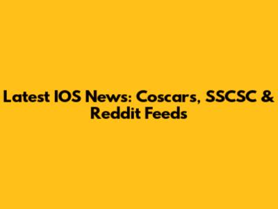 Latest IOS News: Coscars, SSCSC & Reddit Feeds