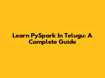Learn PySpark In Telugu: A Complete Guide
