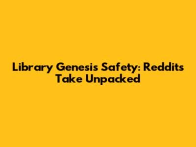 Library Genesis Safety: Reddit's Take Unpacked