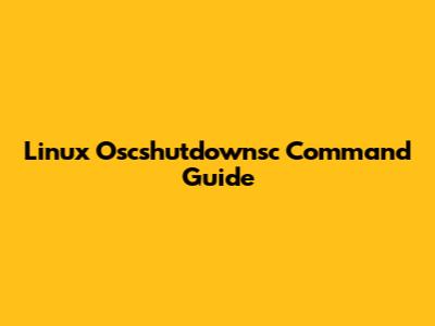 Linux Oscshutdownsc Command Guide