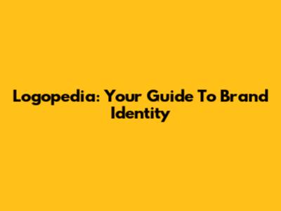 Logopedia: Your Guide To Brand Identity