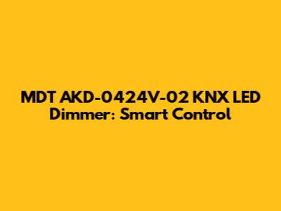 MDT AKD-0424V-02 KNX LED Dimmer: Smart Control