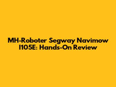 MH-Roboter Segway Navimow I105E: Hands-On Review