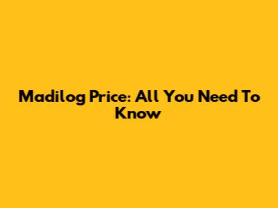 Madilog Price: All You Need To Know