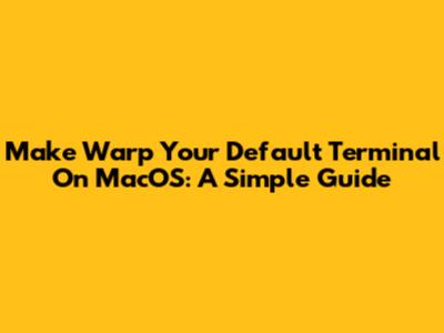 Make Warp Your Default Terminal On MacOS: A Simple Guide