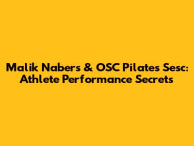 Malik Nabers & OSC Pilates Sesc: Athlete Performance Secrets