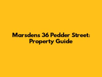 Marsden's 36 Pedder Street: Property Guide