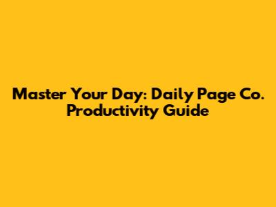 Master Your Day: Daily Page Co. Productivity Guide