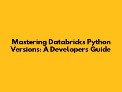 Mastering Databricks Python Versions: A Developer's Guide