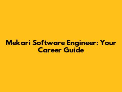 Mekari Software Engineer: Your Career Guide