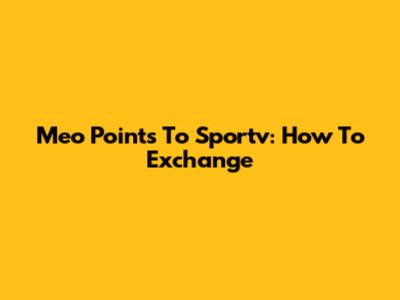 Meo Points To Sportv: How To Exchange