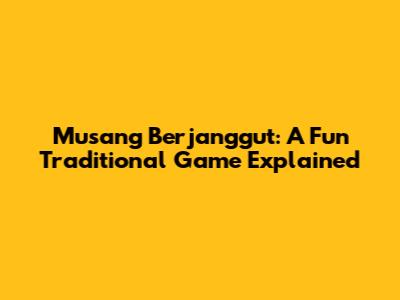 Musang Berjanggut: A Fun Traditional Game Explained