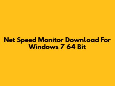 Net Speed Monitor Download For Windows 7 64 Bit