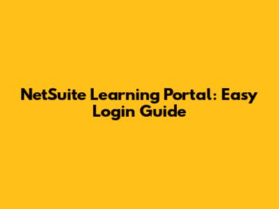 NetSuite Learning Portal: Easy Login Guide