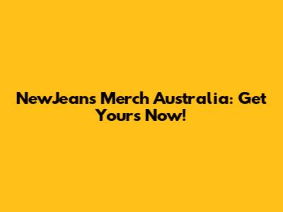 NewJeans Merch Australia: Get Yours Now!