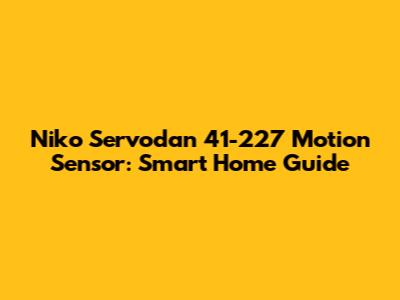 Niko Servodan 41-227 Motion Sensor: Smart Home Guide