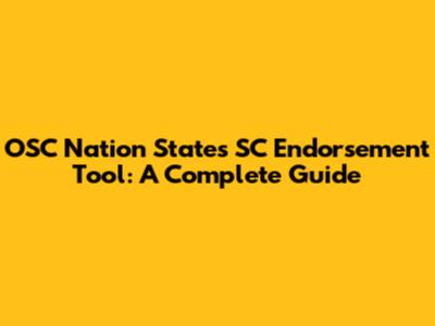 OSC Nation States SC Endorsement Tool: A Complete Guide