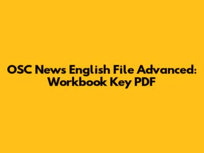 OSC News English File Advanced: Workbook Key PDF