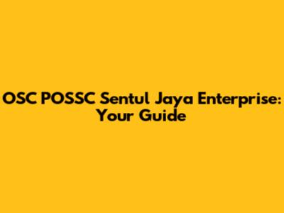 OSC POSSC Sentul Jaya Enterprise: Your Guide