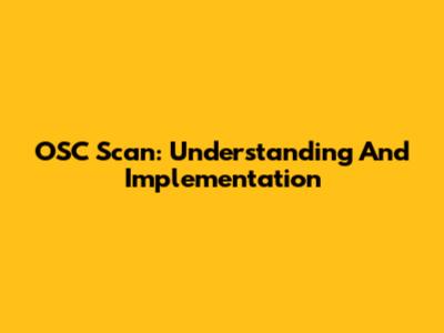 OSC Scan: Understanding And Implementation
