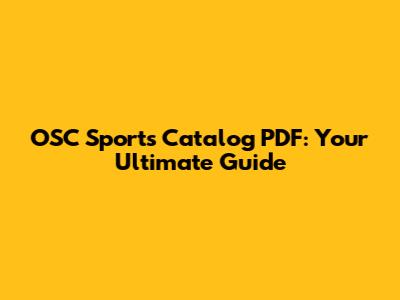 OSC Sports Catalog PDF: Your Ultimate Guide