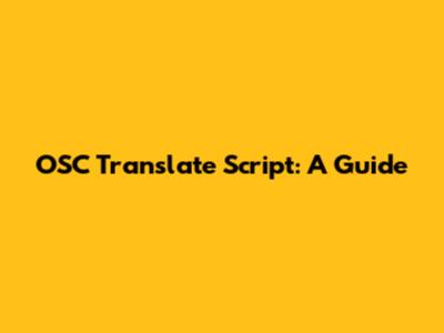 OSC Translate Script: A Guide