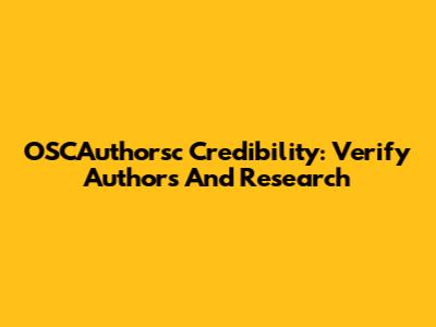 OSCAuthorsc Credibility: Verify Authors And Research