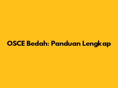 OSCE Bedah: Panduan Lengkap