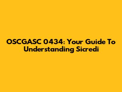 OSCGASC 0434: Your Guide To Understanding Sicredi