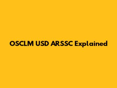 OSCLM USD ARSSC Explained