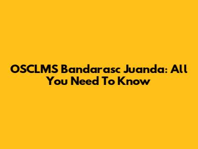 OSCLMS Bandarasc Juanda: All You Need To Know