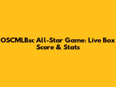 OSCMLBsc All-Star Game: Live Box Score & Stats