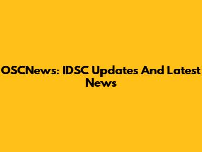 OSCNews: IDSC Updates And Latest News