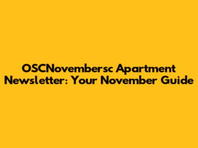 OSCNovembersc Apartment Newsletter: Your November Guide